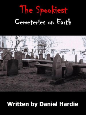 cover image of The Spookiest Cemeteries on Earth